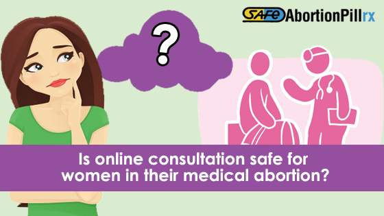 online consultation safe for women in their medical abortion? 