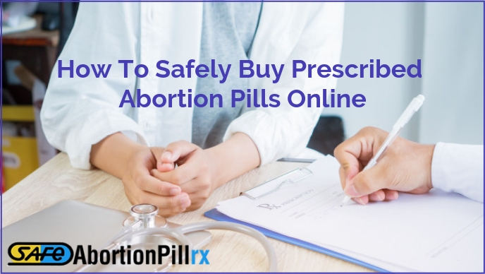 Safely Buy Prescribed Abortion Pills Online