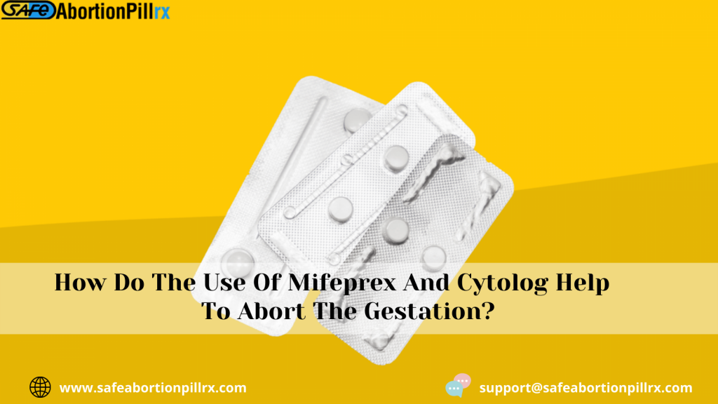How Do The Use Of Mifeprex And Cytolog Help To Abort The Gestation?
