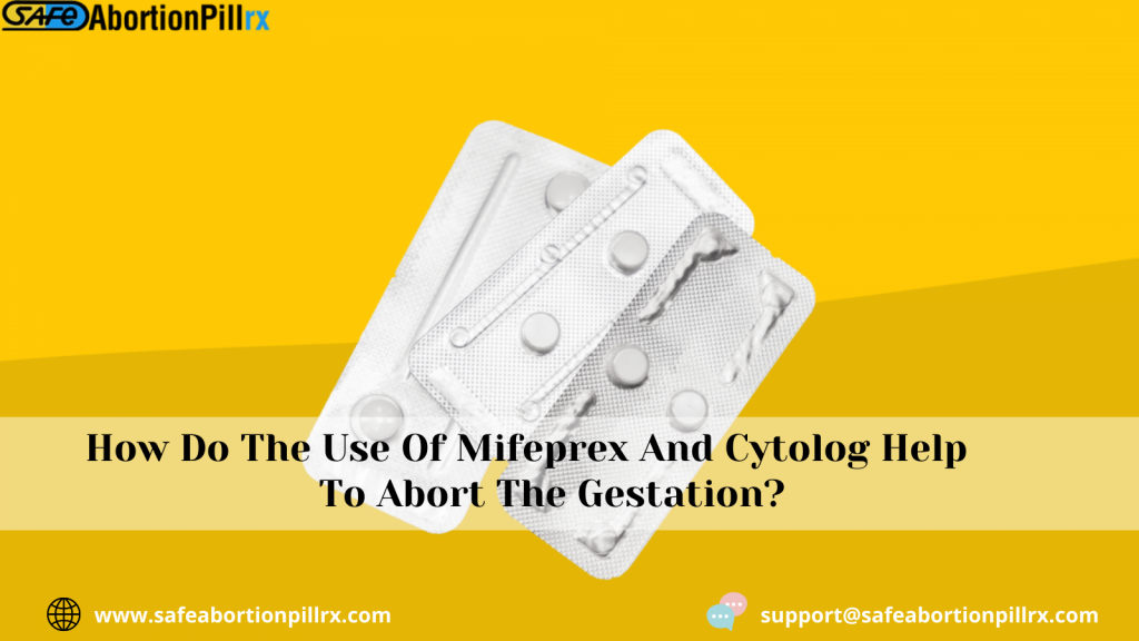 How Do The Use Of Mifeprex And Cytolog Help To Abort The Gestation?