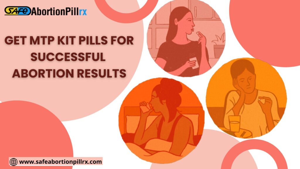Get MTP Kit Pills for Successful Abortion Results