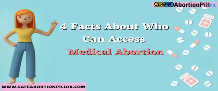 4 Facts About Who Can Access Medication Abortion